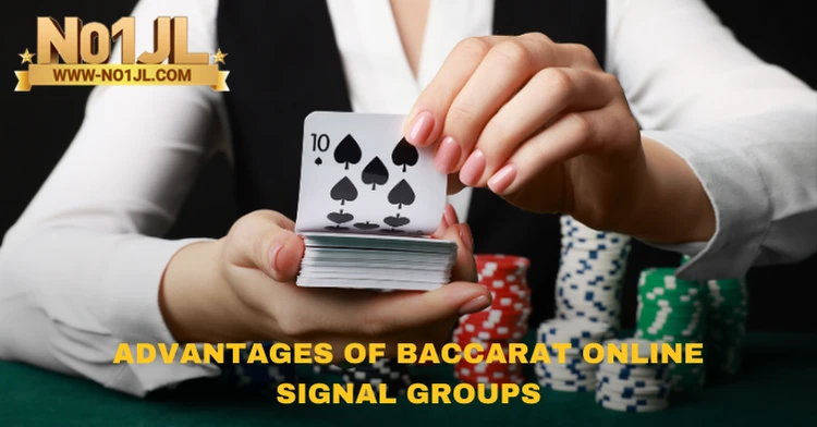 Advantages of Baccarat online signal groups