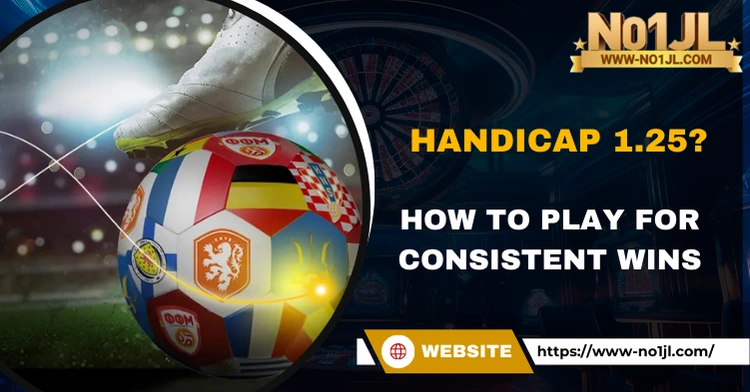 What is a Handicap 1.25? How to play for consistent wins