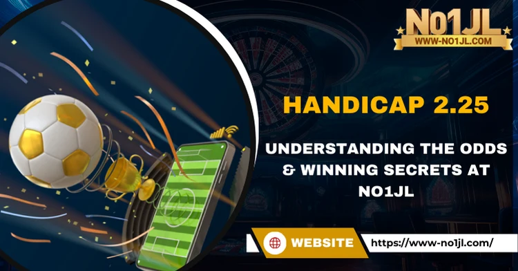 Handicap 2.25 – Understanding the Odds & Winning Secrets at NO1JL