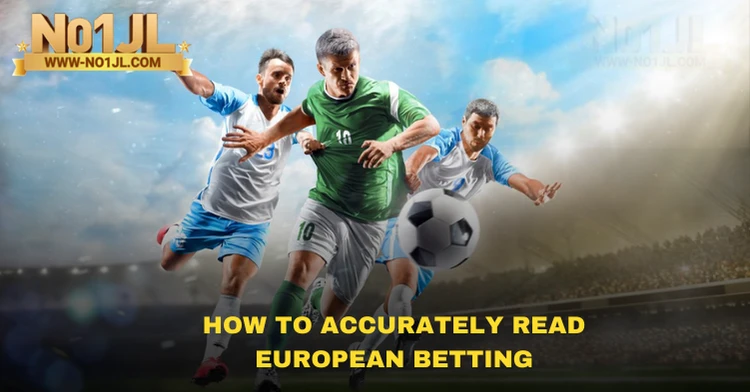 How to Accurately Read European Betting