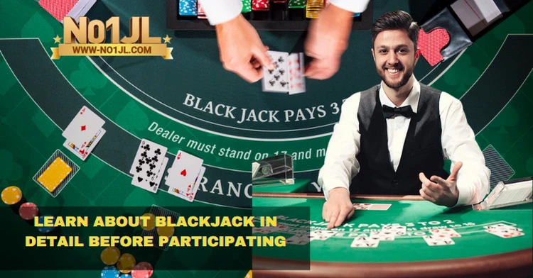 Learn About Blackjack in Detail Before Participating