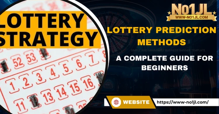 Lottery Prediction Methods: A Complete Guide for Beginners