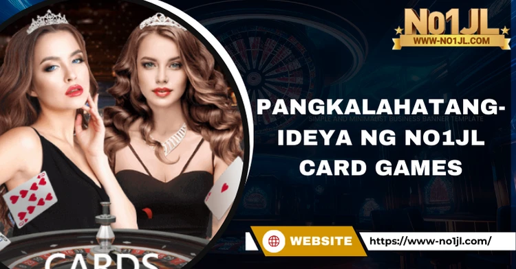 Pangkalahatang-ideya ng NO1JL Card Games