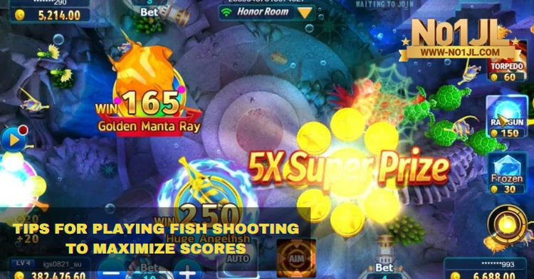 Tips for playing fish shooting at NO1JL to maximize scores